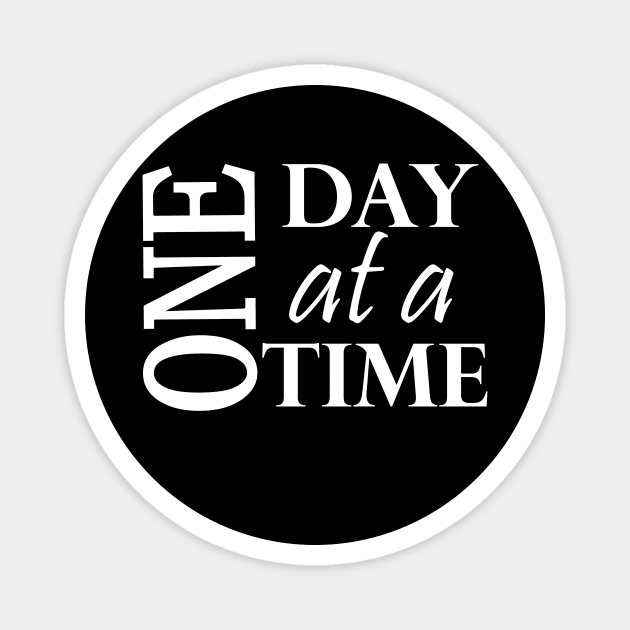 One Day At A Time White Text Magnet by Zen Goat 